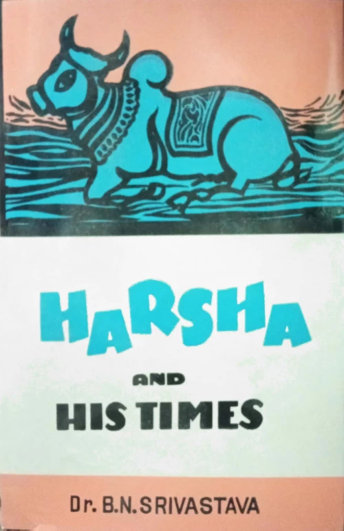 Harsha and His Times Glimpses of Political History during the Seventh Century
